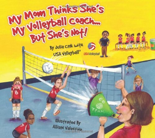 Cover for Julia Cook · My Mom Thinks She's My Volleyball Coach, but She's Not! (Pocketbok) (2007)