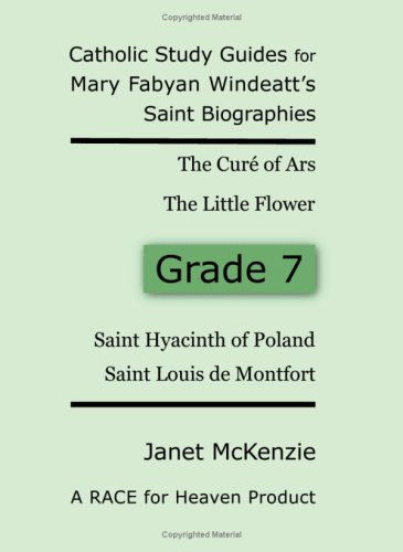 Cover for Janet P. Mckenzie · Race for Heaven's Catholic Study Guides for Mary Fabyan Windeatt's Saint Biographies Grade 7 (Paperback Book) (2007)