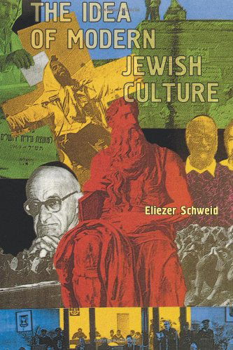 Cover for Eliezer Schweid · The Idea of Modern Jewish Culture - Reference Library of Jewish Intellectual History (Paperback Book) (2008)