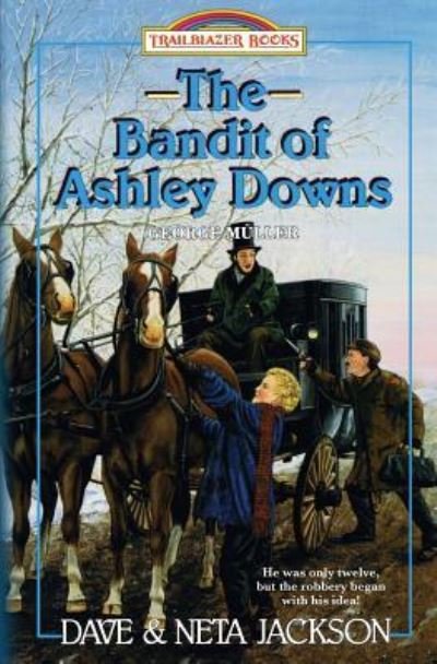 Cover for Neta Jackson · The Bandit of Ashley Downs (Paperback Bog) (2016)
