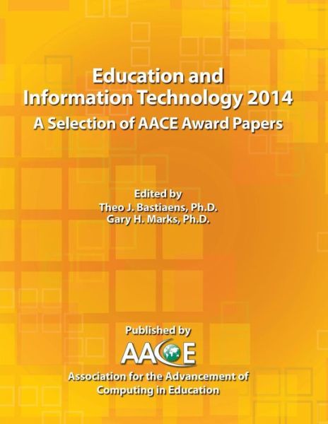 Cover for Ph D Theo J Bastiaens · Education and Information Technology 2014 - a Selection of Aace Award Papers (Paperback Book) (2014)