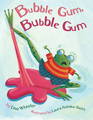 Cover for Lisa Wheeler · Bubble Gum, Bubble Gum (Inbunden Bok) (2019)