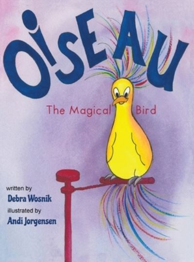 Cover for Debra Wosnik · Oiseau (Hardcover Book) (2019)