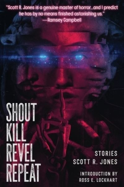 Cover for Scott R Jones · Shout Kill Revel Repeat (Paperback Book) (2019)