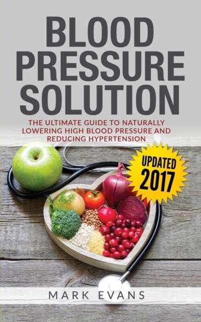 Blood Pressure - Mark Evans - Bøker - SD Publishing LLC - 9781951030094 - 24. juni 2019