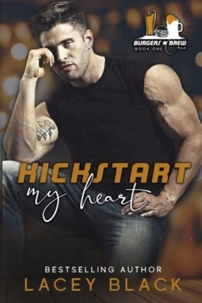 Cover for Lacey Black · Kickstart My Heart (Paperback Book) (2021)