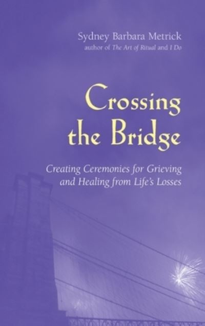 Cover for Sydney Barbara Metrick · Crossing the Bridge (Hardcover Book) (2006)