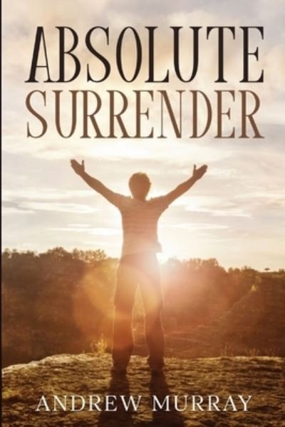 Cover for Andrew Murray · Absolute Surrender (Paperback Book) (2022)