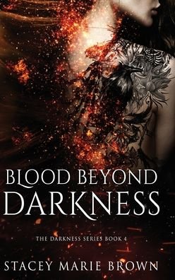 Cover for Stacey Marie Brown · Blood Beyond Darkness (Hardcover Book) (2014)
