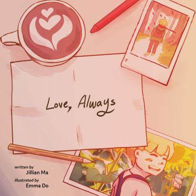 Cover for Jillian Ma · Love, Always (Book) (2023)