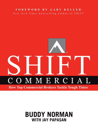 Cover for Jay Papasan · Shift Commercial: How Top Commercial Brokers Tackle Tough Times (Taschenbuch) (2023)