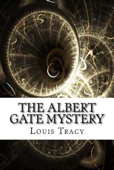 Cover for Louis Tracy · The Albert Gate Mystery (Paperback Book) (2017)