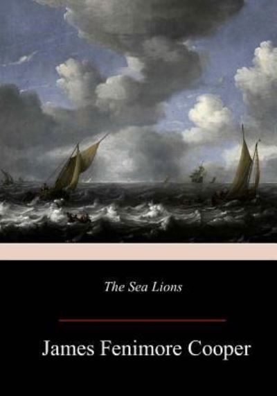 Cover for James Fenimore Cooper · The Sea Lions (Pocketbok) (2017)