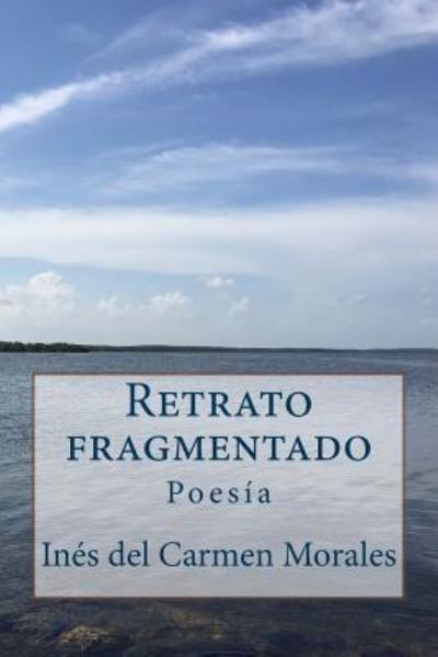 Cover for Ines del Carmen Morales · Retrato fragmentado (Paperback Book) (2018)