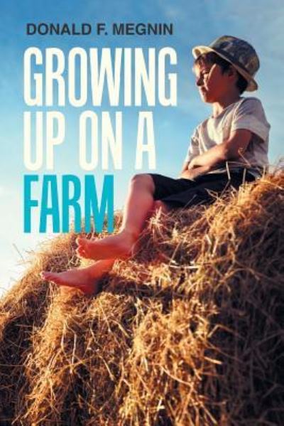 Cover for Donald F Megnin · Growing up on a Farm (Paperback Book) (2018)