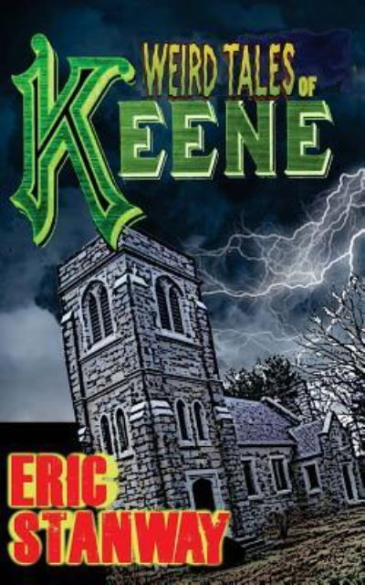 Cover for Eric Stanway · Weird Tales of Keene (Paperback Bog) (2018)