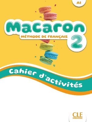 Macaron 2: Niveau A1 - Cahier d'activites + Audio - Adrian Cabrera - Books - Cle International - 9782090358094 - December 31, 2023
