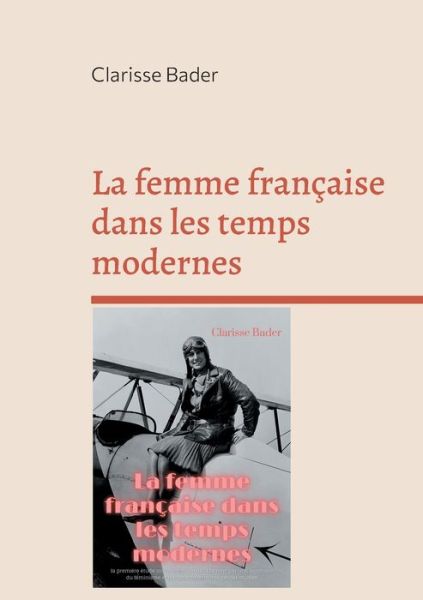 Cover for Clarisse Bader · La femme francaise dans les temps modernes (Paperback Book) (2021)