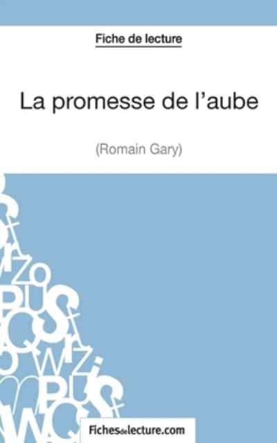 Cover for Vanessa Grosjean · La promesse de l'aube de Romain Gary (Fiche de lecture) (Paperback Book) (2014)