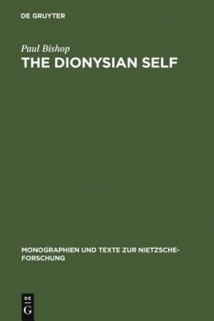 Cover for Paul Bishop · The Dionysian Self: C.g. Jung's Reception of Friedrich Nietzsche (Foundations of Communication and Cognition) (Paperback Book) (1995)