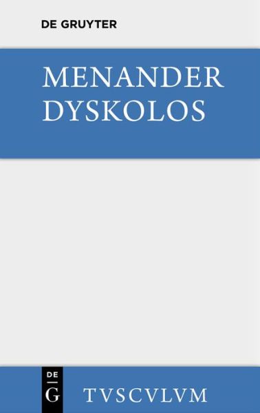 Cover for Menander · Dyskolos: Griechisch - Deutsch - Sammlung Tusculum (Hardcover Book) [Annotated edition] (2014)