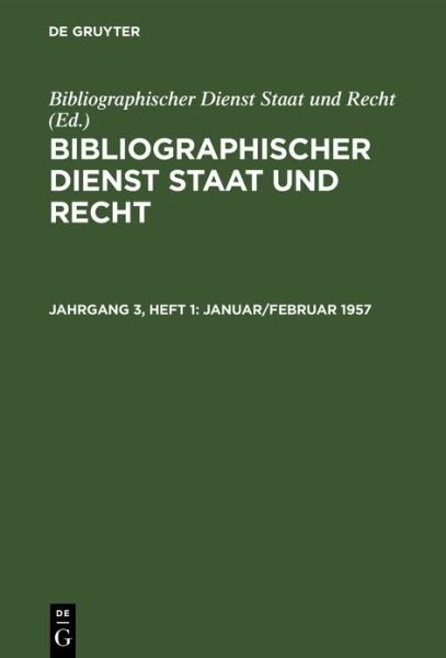 Cover for Bibliographischer Dienst Staat und Recht · Januar / Februar 1957 (Book) (1958)