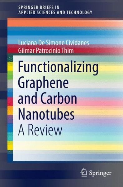 Cover for Filipe Vargas Ferreira · Functionalizing Graphene and Carbon Nanotubes: A Review - SpringerBriefs in Applied Sciences and Technology (Pocketbok) [1st ed. 2016 edition] (2016)
