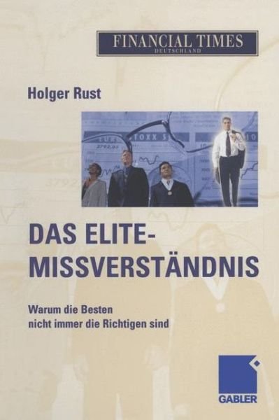 Cover for Holger Rust · Das Elite- Missverstandnis (Taschenbuch) [Softcover reprint of the original 1st ed. 2005 edition] (2012)