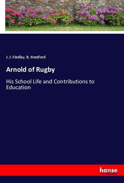 Arnold of Rugby - Findlay - Bøger -  - 9783337973094 - 