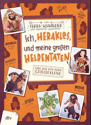 Ich, Herakles, und meine großen Heldentaten. Live aus dem alten Griechenland - Frank Schwieger - Bøger - dtv Verlagsgesellschaft - 9783423764094 - 19. oktober 2022