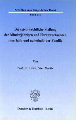 Die (zivil-)rechtliche Stellung - Moritz - Bücher -  - 9783428066094 - 5. April 1989