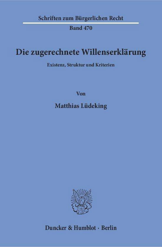 Cover for Lüdeking · Die zugerechnete Willenserklär (Book)