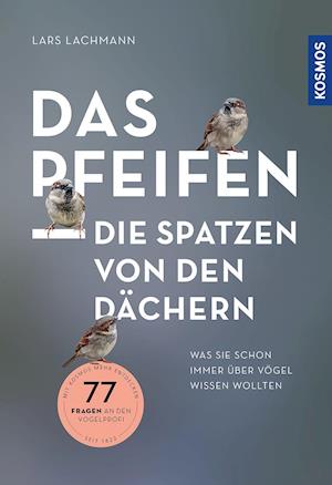 Cover for Lars Lachmann · Das pfeifen die Spatzen von den Dächern (Paperback Book) (2021)