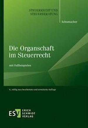 Cover for Schumacher · Die Organschaft im Steuerrec (Bok)