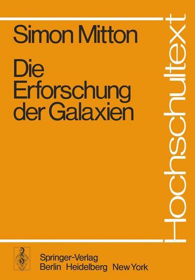 Cover for S. Mitton · Die Erforschung Der Galaxien - Hochschultext (Paperback Book) [German edition] (1978)
