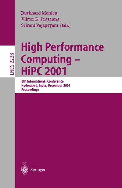 Cover for B Monien · High Performance Computing - Hipc 2001: 8th International Conference, Hyderabad, India, December, 17-20, 2001. Proceedings - Lecture Notes in Computer Science (Paperback Book) (2001)