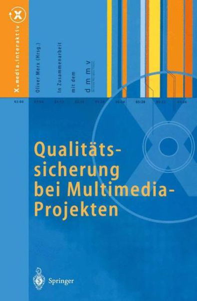 Qualitatssicherung bei Multimedia- Projekten - X.Media.Interaktiv - Oliver Merx - Books - Springer-Verlag Berlin and Heidelberg Gm - 9783540654094 - July 23, 1999