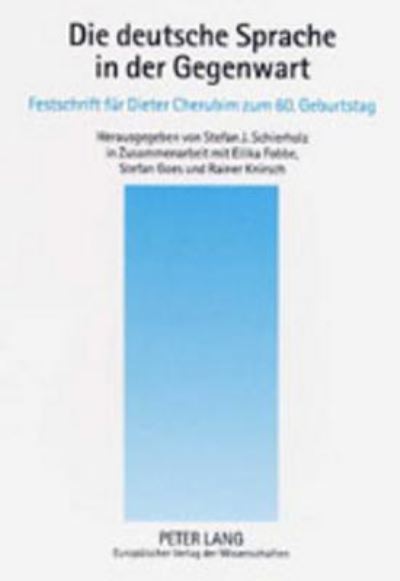 Cover for Die Deutsche Sprache in Der Gegenwart: Festschrift Fuer Dieter Cherubim Zum 60. Geburtstag (Paperback Book) (2001)