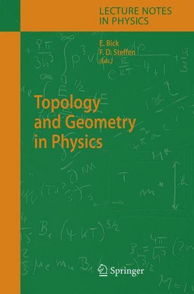 Cover for Eike Bick · Topology and Geometry in Physics - Lecture Notes in Physics (Paperback Book) [1st Ed. Softcover of Orig. Ed. 2005 edition] (2010)