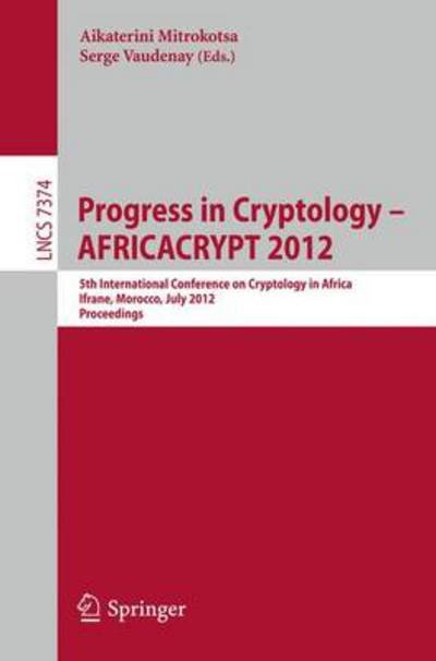 Cover for Aikaterini Mitrokotsa · Progress in Cryptology -- Africacrypt - Lecture Notes in Computer Science / Security and Cryptology (Pocketbok) (2012)