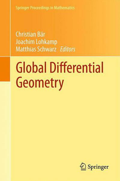 Cover for Christian Bar · Global Differential Geometry - Springer Proceedings in Mathematics (Paperback Book) (2014)