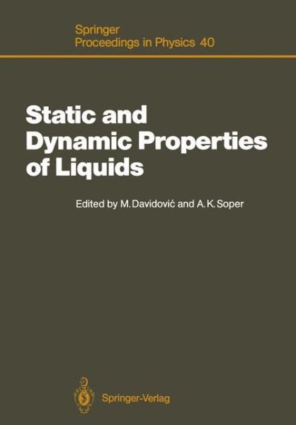 Cover for Milorad Davidovic · Static and Dynamic Properties of Liquids: Proceedings of the International Symposium Dubrovnik, Yugoslavia, June 27-July 2, 1988 - Springer Proceedings in Physics (Paperback Book) [Softcover reprint of the original 1st ed. 1989 edition] (2011)