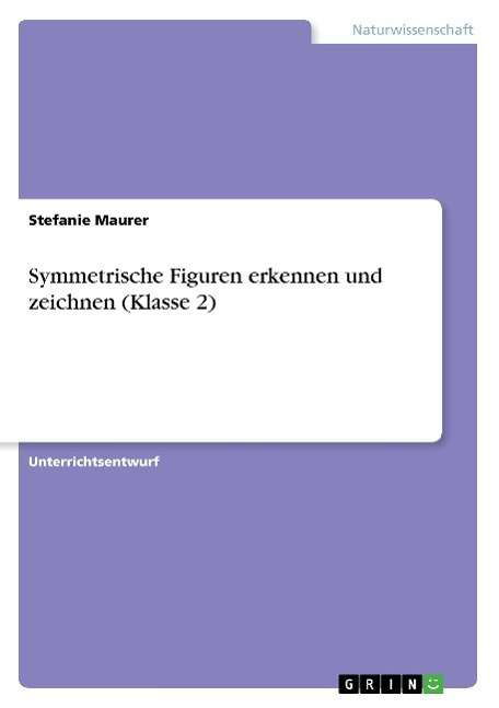 Cover for Maurer · Symmetrische Figuren erkennen un (Book) [German edition] (2015)