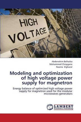 Cover for Elghazal Naama · Modeling and Optimization of High Voltage Power Supply for Magnetron (Paperback Book) (2013)