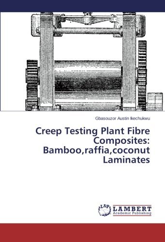 Cover for Gbasouzor Austin Ikechukwu · Creep Testing Plant Fibre Composites: Bamboo,raffia,coconut Laminates (Paperback Bog) (2014)
