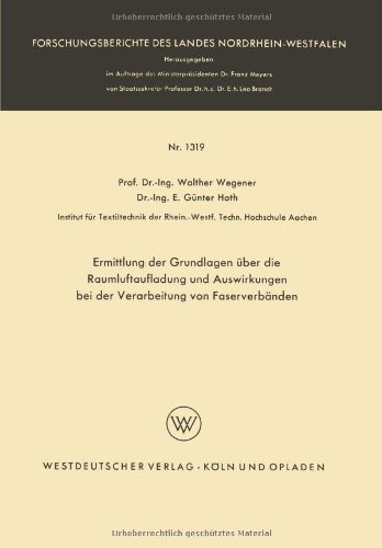 Cover for Walther Wegener · Ermittlung Der Grundlagen UEber Die Raumluftaufladung Und Auswirkungen Bei Der Verarbeitung Von Faserverbanden - Forschungsberichte Des Landes Nordrhein-Westfalen (Pocketbok) [1964 edition] (1964)
