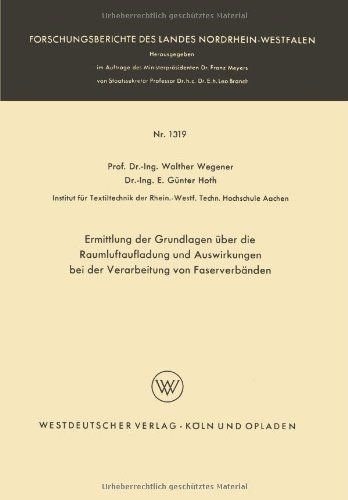 Cover for Walther Wegener · Ermittlung Der Grundlagen UEber Die Raumluftaufladung Und Auswirkungen Bei Der Verarbeitung Von Faserverbanden - Forschungsberichte Des Landes Nordrhein-Westfalen (Paperback Bog) [1964 edition] (1964)