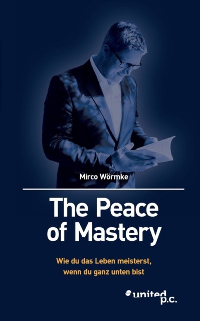 Cover for Mirco Woermke · The Peace of Mastery (Taschenbuch) (2019)