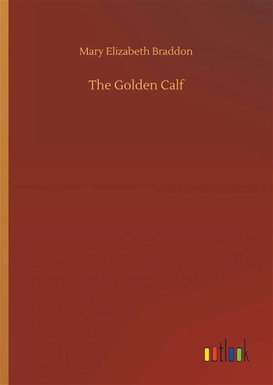 Cover for Braddon · The Golden Calf (Bok) (2019)