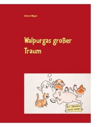 Cover for Johanna Wagner · Walpurgas Grosser Traum (Pocketbok) (2015)